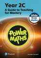 Power Maths Teaching Guide 2C - White Rose Maths edition