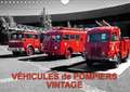 VÉHICULES de POMPIERS VINTAGE (Calendrier mural 2017 DIN A4 horizontal)