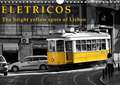 Eletricos - The bright yellow spots of Lisbon (Wall Calendar 2018 DIN A4 Landscape) Dieser erfolgreiche Kalender wurde dieses Jahr mit gleichen Bildern und aktualisiertem Kalendarium wiederveröffentlicht.