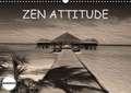 ZEN ATTITUDE (Calendrier mural 2018 DIN A3 horizontal) Dieser erfolgreiche Kalender wurde dieses Jahr mit gleichen Bildern und aktualisiertem Kalendarium wiederveröffentlicht.