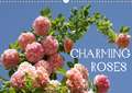 Charming Roses (Wall Calendar 2020 DIN A3 Landscape)