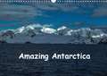 Amazing Antarctica (Wall Calendar 2020 DIN A3 Landscape)