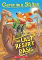 The Last Resort Oasis (Geronimo Stilton #77)