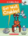 Get Well, Crabby!: An Acorn Book (a Crabby Book #4)