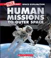 Human Missions to Outer Space