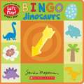 Bingo: Dinosaurs (a Let's Play! Board Book)