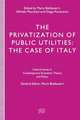 The Privatization of Public Utilities: The Case of Italy