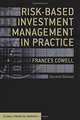 Risk-Based Investment Management in Practice