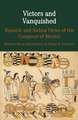 Victors and Vanquished: Spanish and Nahua Views of the Conquest of Mexico