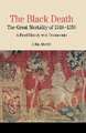 The Black Death: The Great Mortality of 1348-1350: A Brief History with Documents