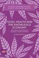 Food, Health and the Knowledge Economy: The State and Intellectual Property in India and Brazil