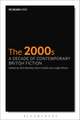 The 2000s: A Decade of Contemporary British Fiction