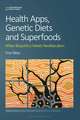 Health Apps, Genetic Diets and Superfoods: When Biopolitics Meets Neoliberalism