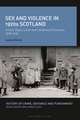 Sex and Violence in 1920s Scotland: Incest, Rape, Lewd and Libidinous Practices, 1918-1930