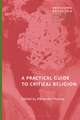 A Practical Guide to Critical Religion
