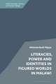 Literacies, Power and Identities in Figured Worlds in Malawi