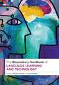 The Bloomsbury Handbook of Language Learning and Technology