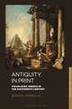 Antiquity in Print: Visualizing Greece in the Eighteenth Century