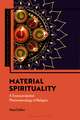 Material Spirituality: A Transcendental Phenomenology of Religion