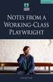 Notes from a Working-Class Playwright