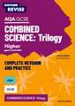 Oxford Revise: Oxford Revise: AQA GCSE Combined Science - Complete Revision and Practice Guide - Includes Knowledge Organisers, Retrieval Practice, Exam Style Questions and more