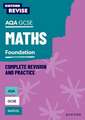 Oxford Revise: AQA GCSE Mathematics: Foundation Complete Revision and Practice