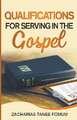 Qualifications For Serving in The Gospel