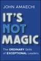It's Not Magic