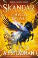 Skandar and the Chaos Trials: The INSTANT NUMBER ONE BESTSELLER in the biggest fantasy adventure series since Harry Potter