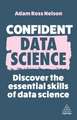 Confident Data Science