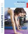 The Complete Guide to Personal Training