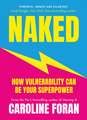Naked: How Vulnerability Can Be Your Superpower