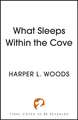 What Sleeps Within the Cove