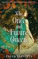 The Once and Future Queen: Arthurian legend meets time travel in this sweeping romantic fantasy