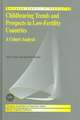 Childbearing Trends and Prospects in Low-Fertility Countries: A Cohort Analysis