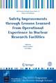 Safety Improvements through Lessons Learned from Operational Experience in Nuclear Research Facilities