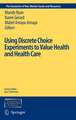 Using Discrete Choice Experiments to Value Health and Health Care