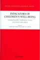 Indicators of Children's Well-Being: Understanding Their Role, Usage and Policy Influence