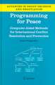 Programming for Peace: Computer-Aided Methods for International Conflict Resolution and Prevention