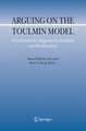 Arguing on the Toulmin Model: New Essays in Argument Analysis and Evaluation