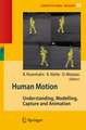 Human Motion: Understanding, Modelling, Capture, and Animation