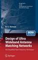 Design of Ultra Wideband Antenna Matching Networks: Via Simplified Real Frequency Technique