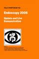 Endoscopy 2006 - Update and Live Demonstration