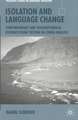 Isolation and Language Change: Contemporary and Sociohistorical Evidence From Tristan da Cunha English