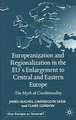 Europeanization and Regionalization in the EU's Enlargement to Central and Eastern Europe: The Myth of Conditionality