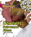 Downers: Depressant Abuse