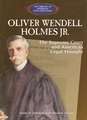 Oliver Wendell Holmes Jr: The Supreme Court and American Legal Thought