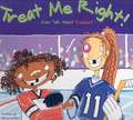 Treat Me Right: Kids Talk about Respect