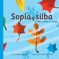 Sopla y Silba: Un Libro Sobre el Viento