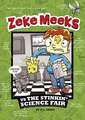 Zeke Meeks Vs the Stinkin' Science Fair